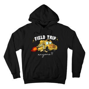 Field Trip Anyone Field Day Teacher Student School Funny Bus Tall Hoodie