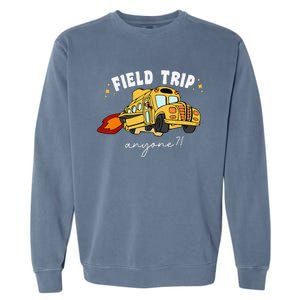 Field Trip Anyone Field Day Teacher Student School Funny Bus Garment-Dyed Sweatshirt