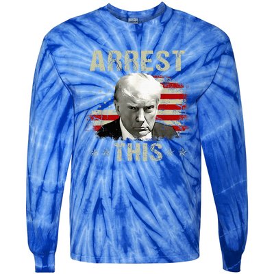 Funny Trump Arrest This Trump Arrest This Funny Trump Tie-Dye Long Sleeve Shirt