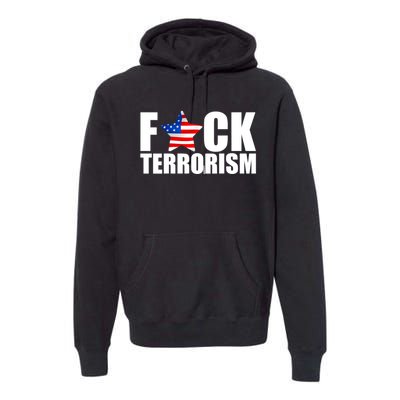 Fuck Terrorists! American Flag Star Premium Hoodie