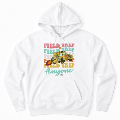 Field Trip Anyone Field Day Teacher Hoodie