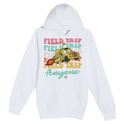 Field Trip Anyone Field Day Teacher Premium Pullover Hoodie