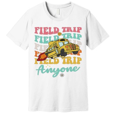 Field Trip Anyone Field Day Teacher Premium T-Shirt