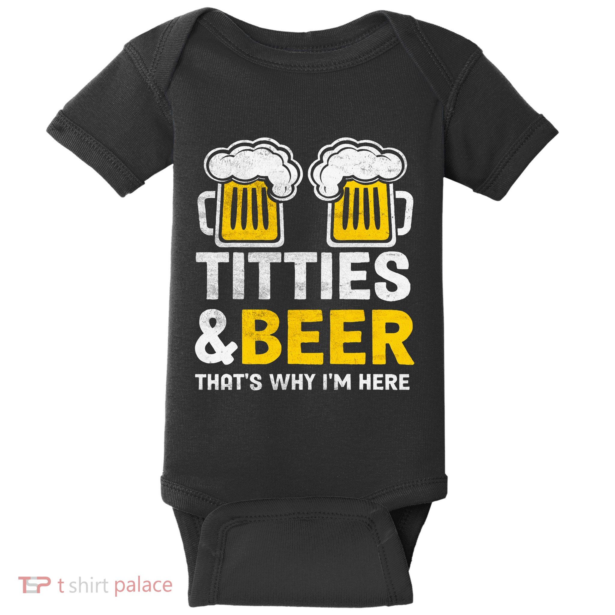 Funny Titties And Beer Why IM Here Drinking Beer Lover Baby Bodysuit