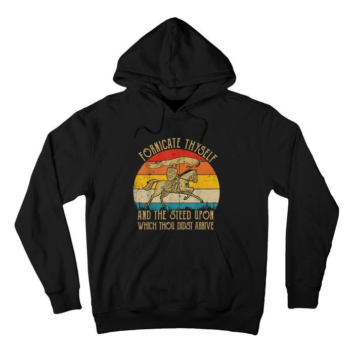 Fornicate Thyself And The Steed Upon Which Thou Didst Arrive Tall Hoodie