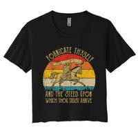 Fornicate Thyself And The Steed Upon Which Thou Didst Arrive Women's Crop Top Tee