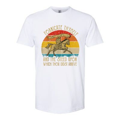 Fornicate Thyself And The Steed Upon Which Thou Didst Arrive Softstyle CVC T-Shirt