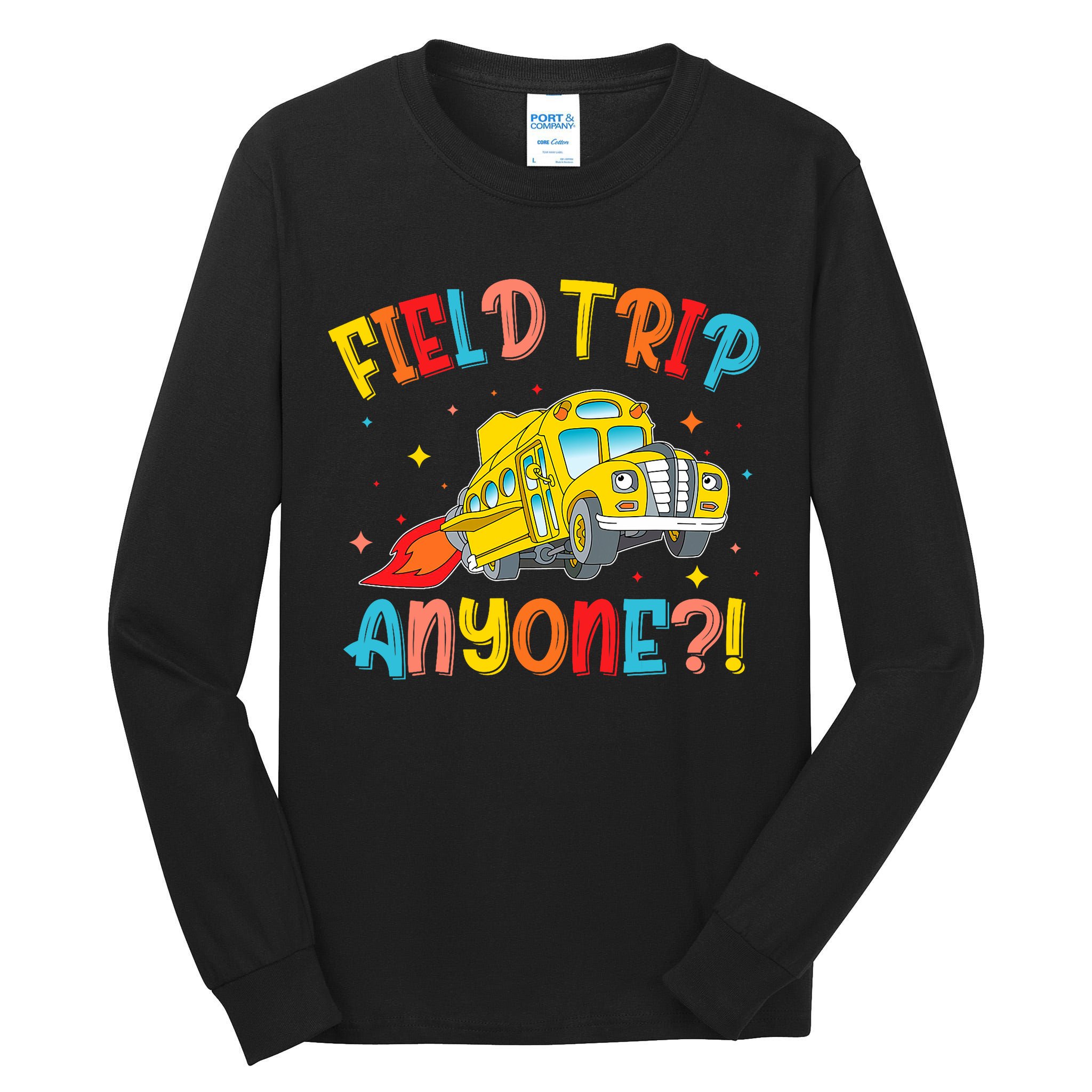 Field Trip Anyone School Trips Field Day 2025 Teachers  Tall Long Sleeve T-Shirt