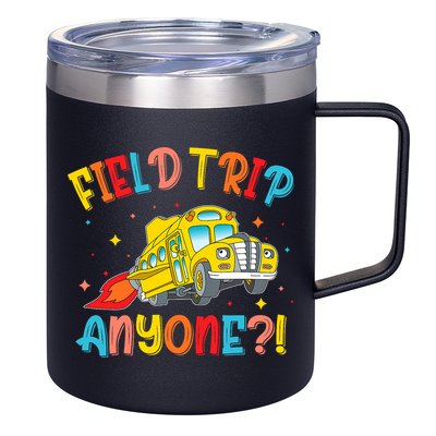 Field Trip Anyone School Trips Field Day 2025 Teachers  12oz Stainless Steel Coffee Mug