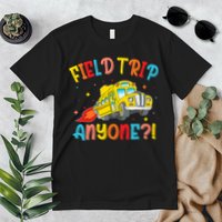 Field Trip Anyone School Trips Field Day 2025 Teachers  Premium T-Shirt