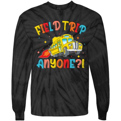 Field Trip Anyone School Trips Field Day 2025 Teachers  Tie-Dye Long Sleeve Shirt