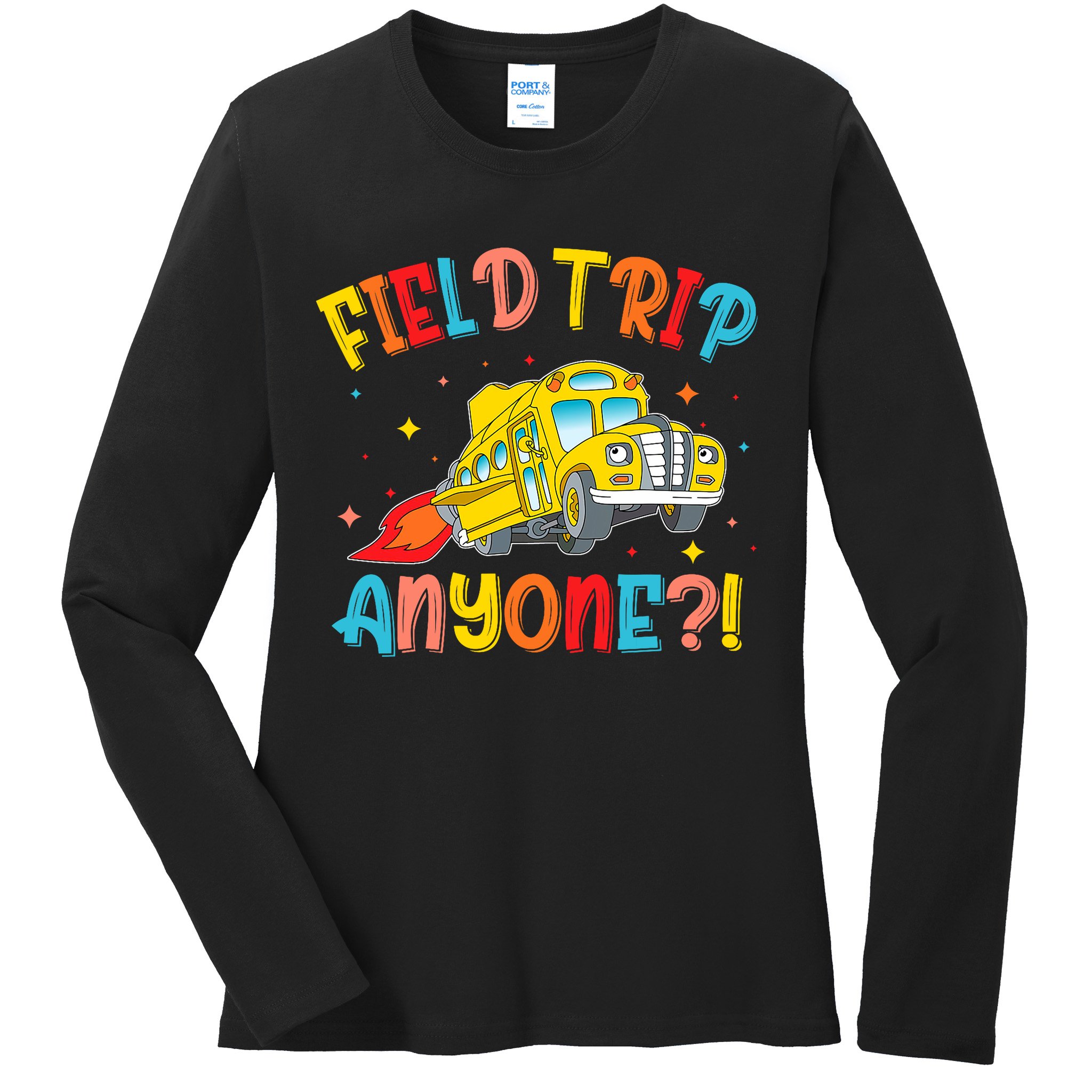 Field Trip Anyone School Trips Field Day 2025 Teachers  Ladies Long Sleeve Shirt
