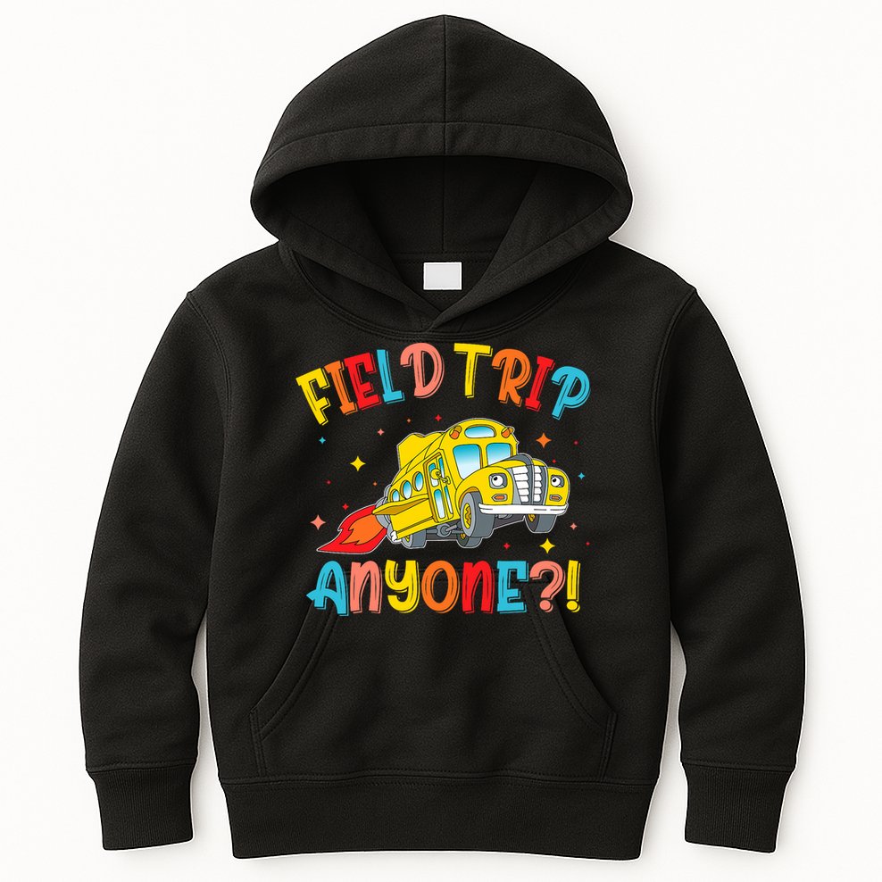 Field Trip Anyone School Trips Field Day 2025 Teachers  Kids Hoodie