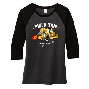 Field Trip Anyone Teacher Field Day Funny Presents Women's Tri-Blend 3/4-Sleeve Raglan Shirt