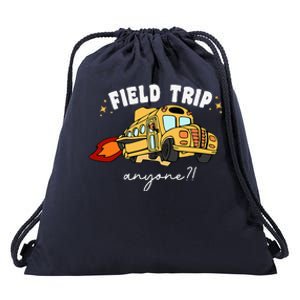 Field Trip Anyone Teacher Field Day Funny Presents Drawstring Bag