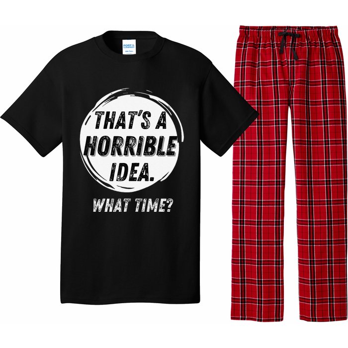 Funny Thats A Horrible Idea What Time Pajama Set