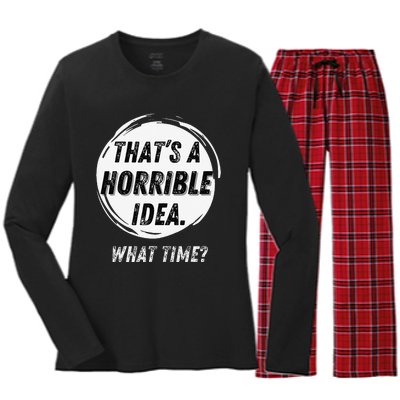 Funny Thats A Horrible Idea What Time Women's Long Sleeve Flannel Pajama Set 