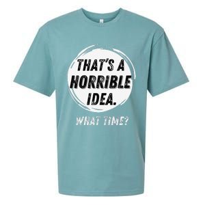 Funny Thats A Horrible Idea What Time Sueded Cloud Jersey T-Shirt