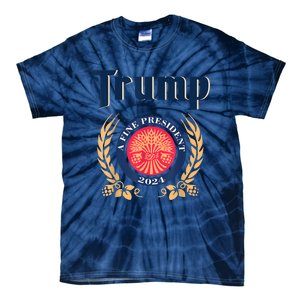 Funny Trump A Fine President 2024 Tie-Dye T-Shirt