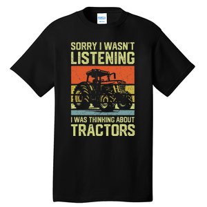 Funny Thinking About Tractors Tractor Lover Farmer Tall T-Shirt