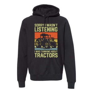 Funny Thinking About Tractors Tractor Lover Farmer Premium Hoodie