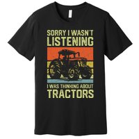 Funny Thinking About Tractors Tractor Lover Farmer Premium T-Shirt