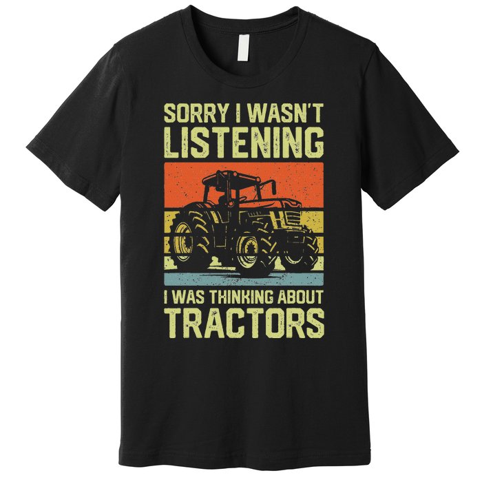 Funny Thinking About Tractors Tractor Lover Farmer Premium T-Shirt