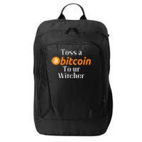 Funny Toss A Satoshi To Ur Witcher Medieval Gamer Design Funny Bitcoin Crypto City Backpack