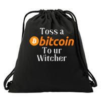 Funny Toss A Satoshi To Ur Witcher Medieval Gamer Design Funny Bitcoin Crypto Drawstring Bag