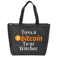 Funny Toss A Satoshi To Ur Witcher Medieval Gamer Design Funny Bitcoin Crypto Zip Tote Bag