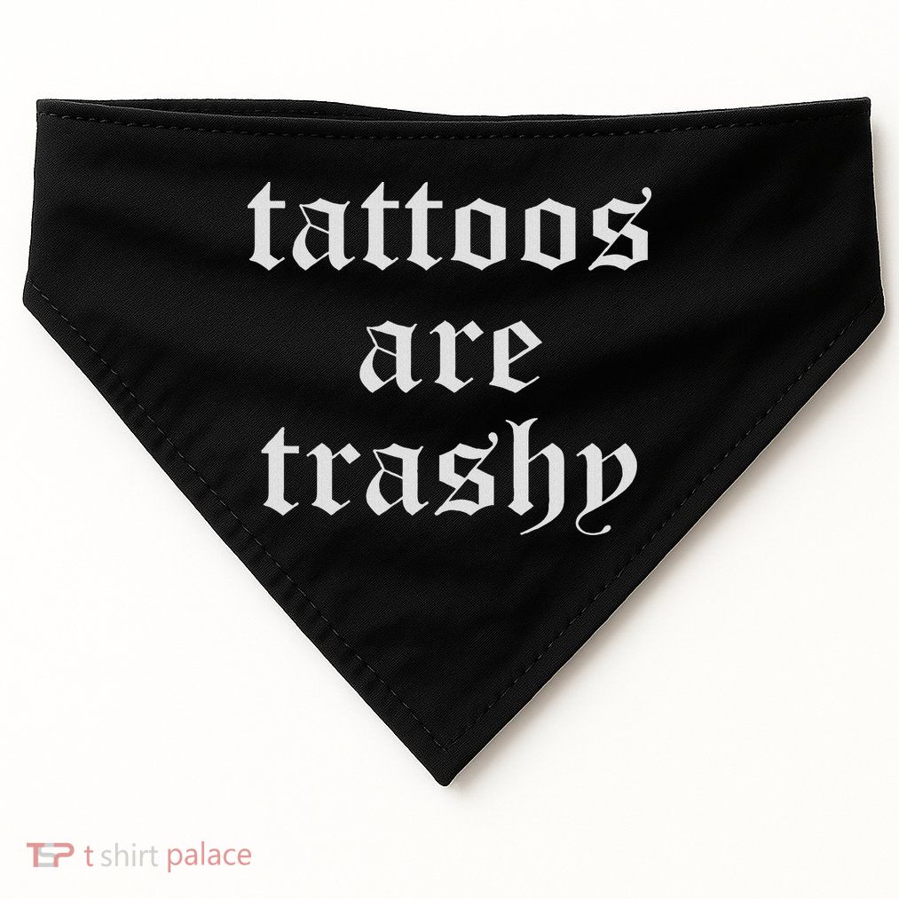 Funny Tattoos Are Trashy Women USA-Made Doggie Bandana