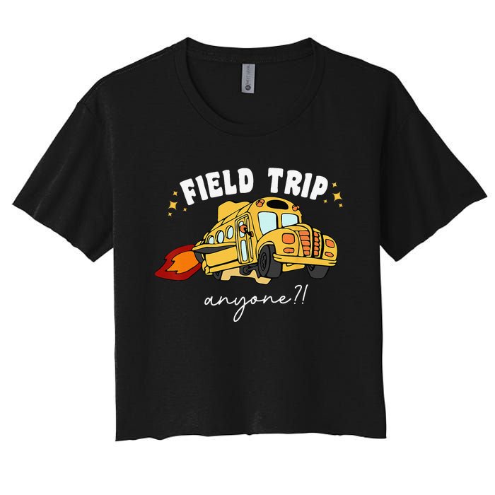 Field Trip Anyone Field Day Teacher Student School Funny Bus Women's Crop Top Tee