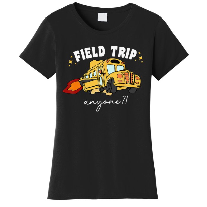 Field Trip Anyone Field Day Teacher Student School Funny Bus Women's T-Shirt