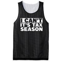 Funny Taxation Accountant Gift I Cant Its Tax Season CPA Tax Mesh Reversible Basketball Jersey Tank