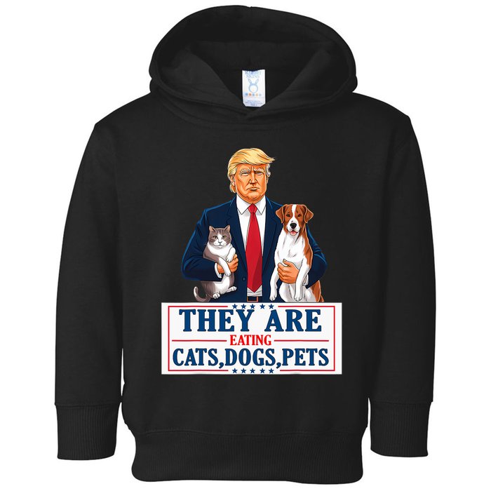 Funny They Are Eating The Dogs The Cats The Pets Trump Toddler Hoodie