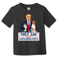 Funny They Are Eating The Dogs The Cats The Pets Trump Toddler T-Shirt