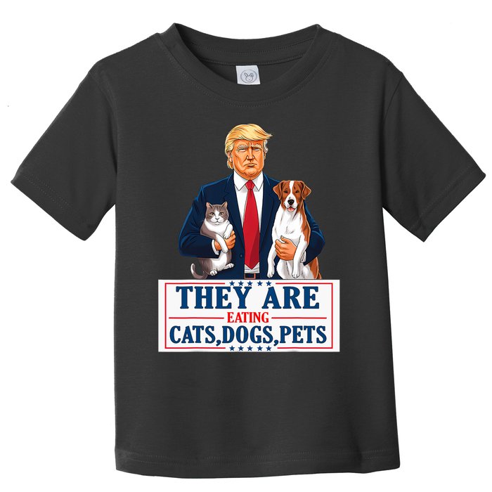 Funny They Are Eating The Dogs The Cats The Pets Trump Toddler T-Shirt