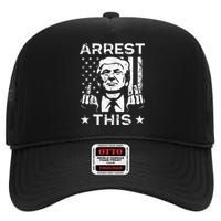 Funny Trump Arrest This Trump Arrest This High Crown Mesh Back Trucker Hat