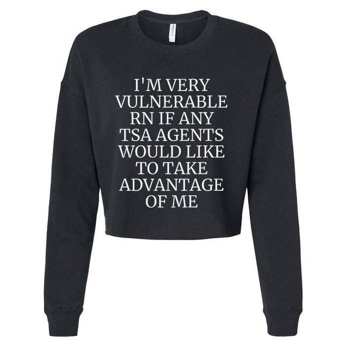 Funny Tsa Agent Very Vulnerable Rn Embarrassing Airport Premium Cropped Pullover Crew