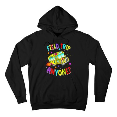 Field Trip Anyone Teacher Teaching School Bus Back To School Hoodie