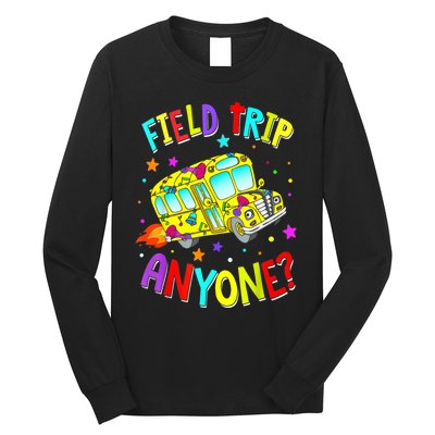 Field Trip Anyone Teacher Teaching School Bus Back To School Long Sleeve Shirt