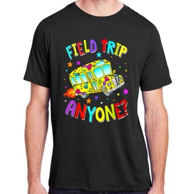 Field Trip Anyone Teacher Teaching School Bus Back To School Adult ChromaSoft Performance T-Shirt