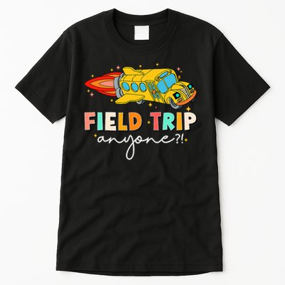 Field Trip Anyone Field Day Teachers Kids Tall T-Shirt
