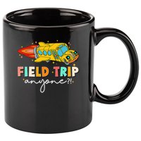 Field Trip Anyone Field Day Teachers Kids 11oz C Handle Ceramic Mug
