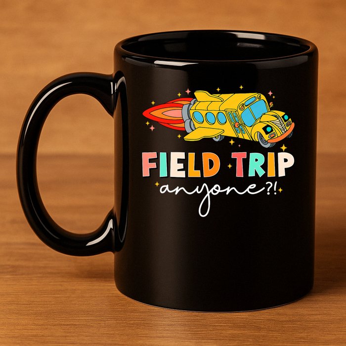 Field Trip Anyone Field Day Teachers Kids 11oz C Handle Ceramic Mug
