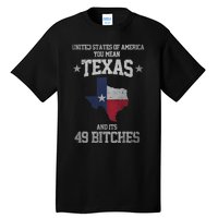 Funny Texas And Its 49 States USA Texan Vintage Texas Pride Tall T-Shirt