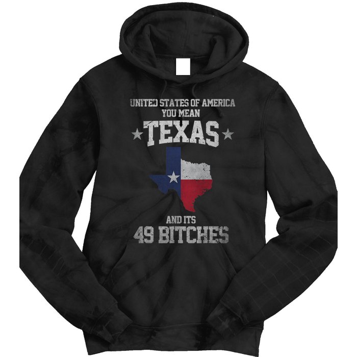 Funny Texas And Its 49 States USA Texan Vintage Texas Pride Tie Dye Hoodie