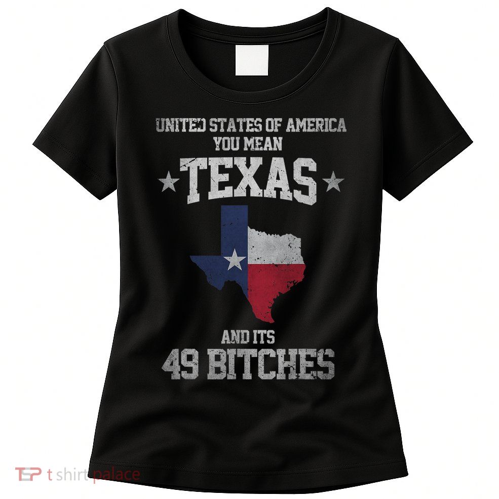 Funny Texas And Its 49 States USA Texan Vintage Texas Pride Womens T-Shirt