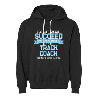 Fun Track And Field Coach Gift Funny Track Saying Garment-Dyed Fleece Hoodie