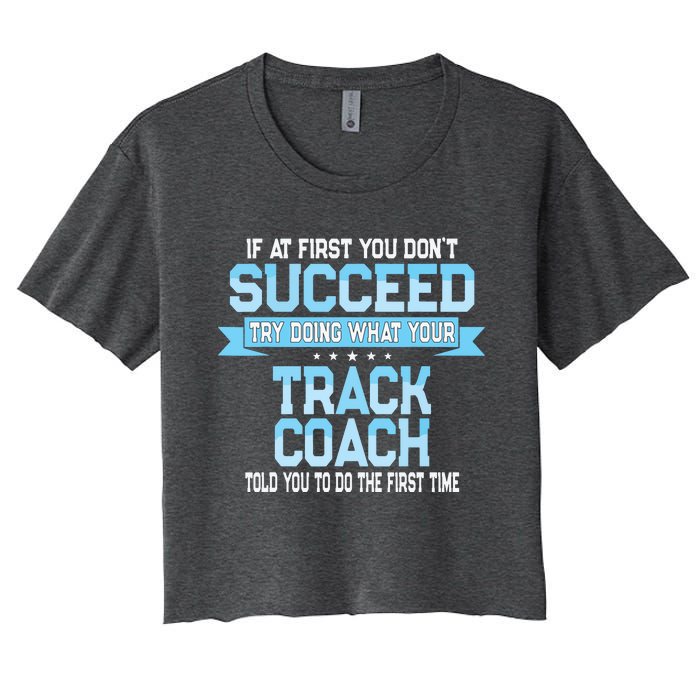 Fun Track And Field Coach Gift Funny Track Saying Women's Crop Top Tee